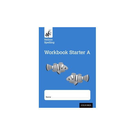 9781408524107 Nelson Spelling Workbook Starter A | Cambridge International Education
