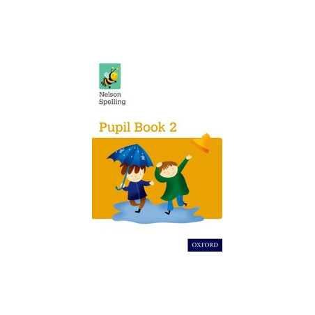 9781408524046 Nelson Spelling Pupil Book 2 | Cambridge International Education