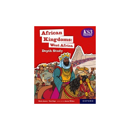 9781382042338 KS3 History Fourth Edition Depth Study: African Kingdoms: West Africa Student Book