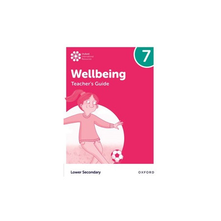 9781382040549 Oxford International Lower Secondary Wellbeing: Teacher's Guide 7