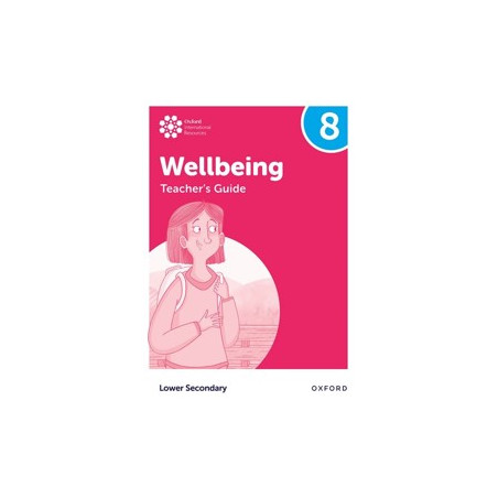 9781382040556 Oxford International Lower Secondary Wellbeing: Teacher's Guide 8