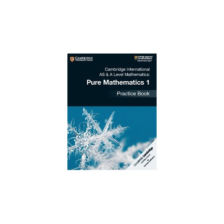 9781108444880 Cambridge International AS and A-Level Mathematics Pure Mathematics 1 Practice Book | Cambridge International Educ