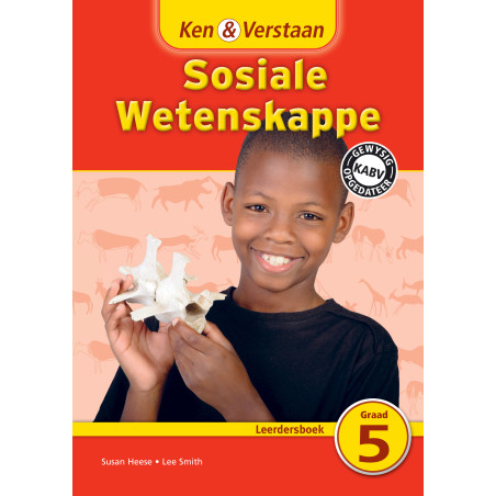 Ken and Verstaan Sosiale Wetenskappe Graad 5 Leerdersboek