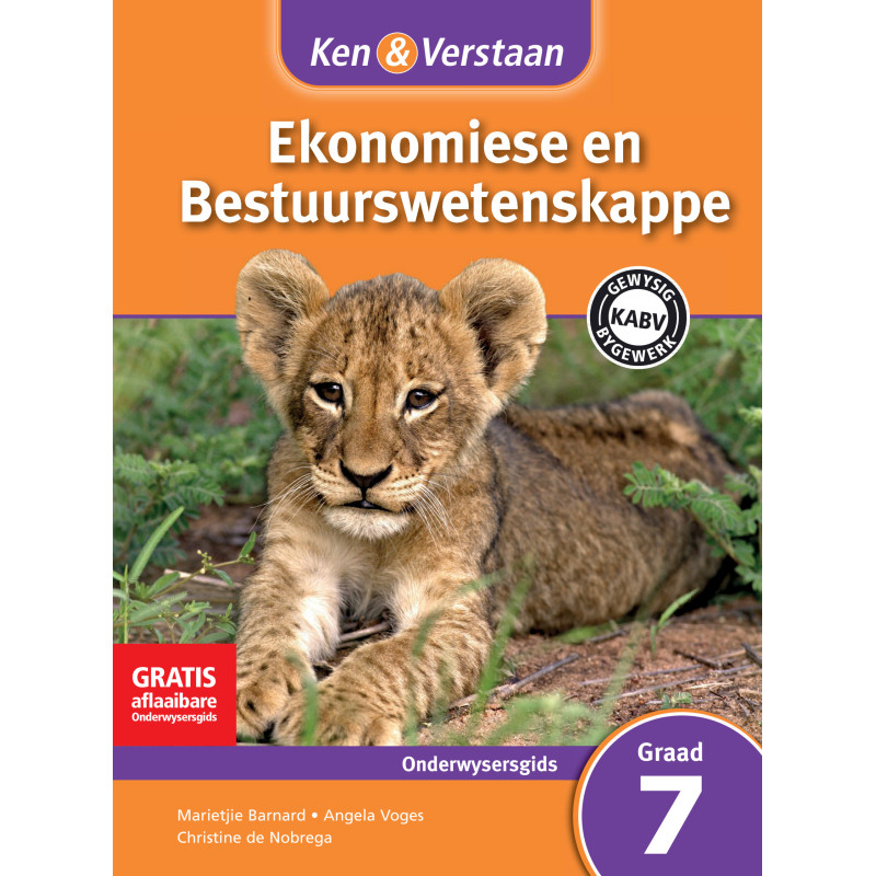 Ken and Verstaan Ekonomiese en Bestuurswetenskappe Graad 7 Onderwysersgids
