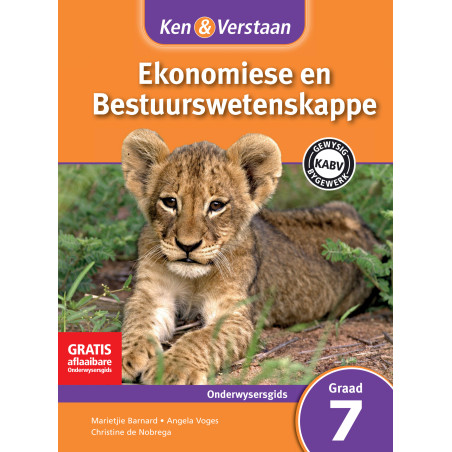 Ken and Verstaan Ekonomiese en Bestuurswetenskappe Graad 7 Onderwysersgids