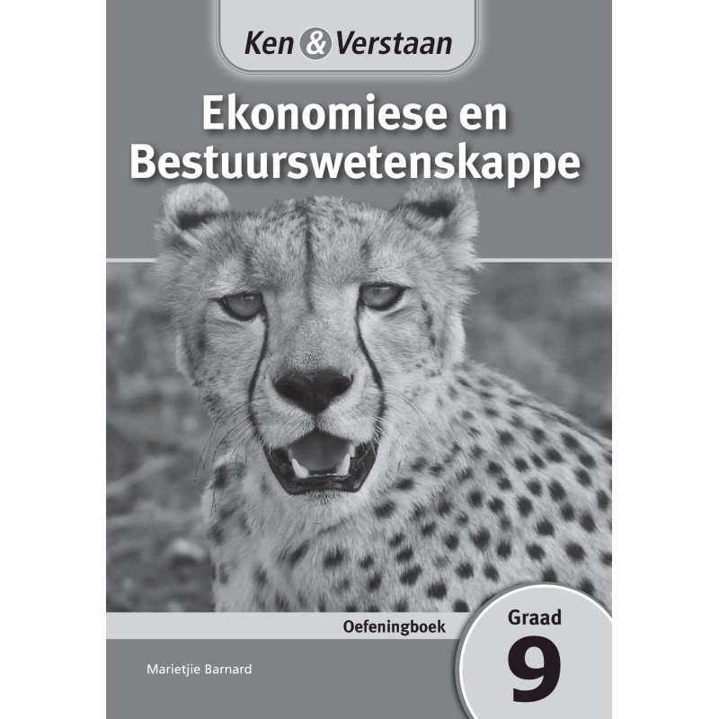 Ken and Verstaan Ekonomiese en Bestuurswetenskappe Graad 9 Oefeningboek