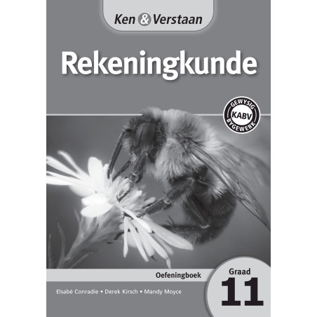 Ken and Verstaan Rekeningkunde Graad 11 Oefeningboek