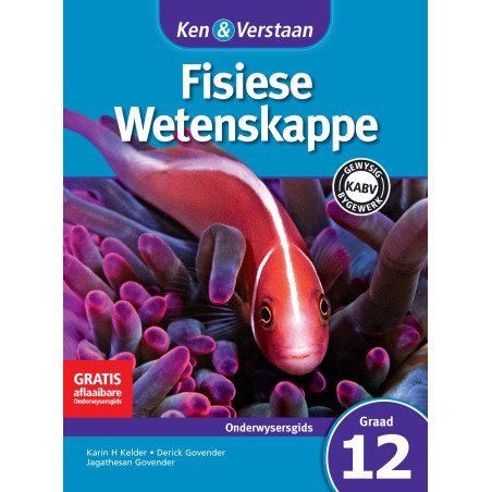 Ken and Verstaan Fisiese Wetenskappe Graad 12 Onderwysersgids