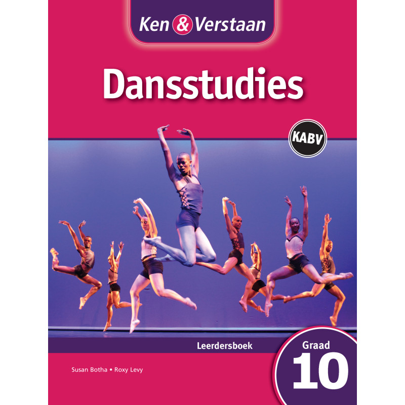 Ken and Verstaan Dansstudies Graad 10 Leerdersboek