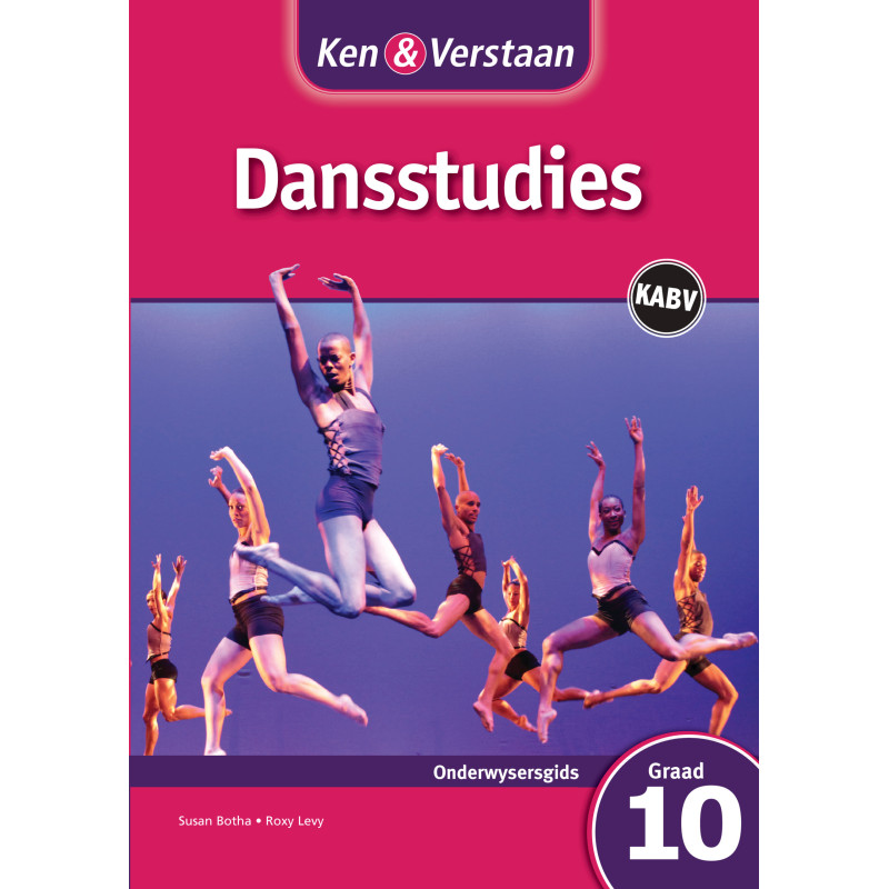Ken and Verstaan Dansstudies Graad 10 Onderwysersgids