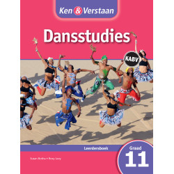 Ken and Verstaan Dansstudies Graad 11 Leerdersboek