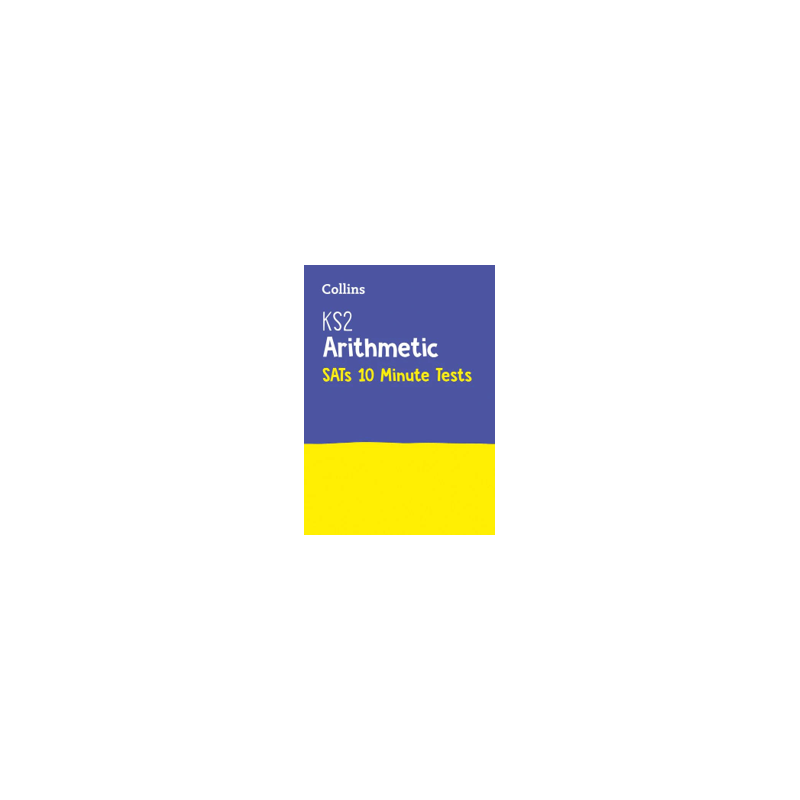 9780008335885 Collins KS2 Maths Arithmetic SATs 10-Minute Tests | Cambridge International Education
