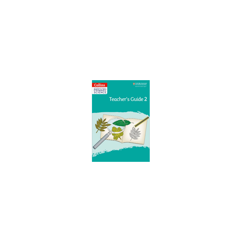 9780008369002 Collins International Primary Science Stage 2 Teacher's Guide | Cambridge International Education